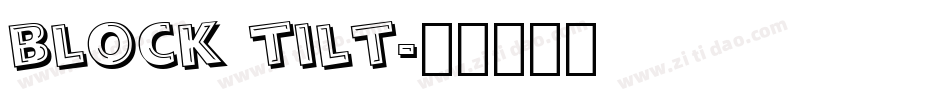 block tilt字体转换